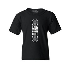 This is How I Roll Skateboard Funny Youth's T-Shirt Popular Shirts