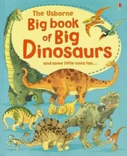 The Usborne Big Book of Big Dinosaurs - Hardcover By Frith, Alex - GOOD