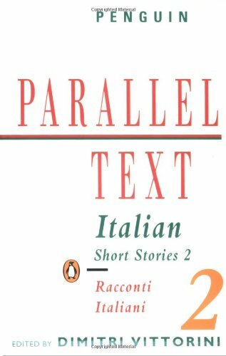 Italian Short Stories: Racconti In Italiano: Volume 2 (Penguin Parallel Texts ,