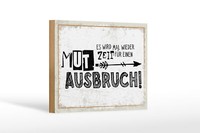 Holzschild Spruch 20X30 Cm Zeit FüR Einen Mutausbruch Deko Schild