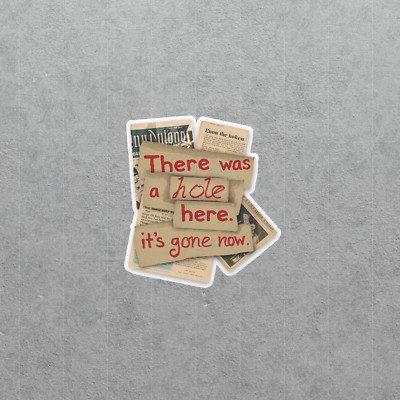 Vintage Newspaper Clipping Stickers, There Was A Hole Here It's Gone Now #4775