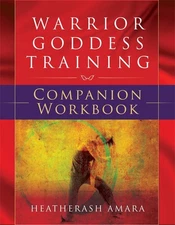 Warrior Goddess Training Companion Workbook (Warrior Goddess Series- Part II...