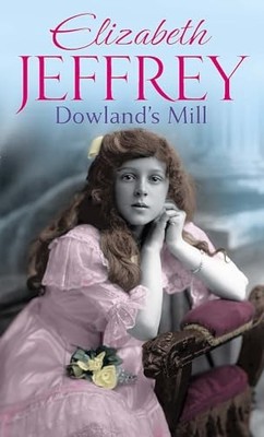 Dowland's Mill by Jeffrey, Elizabeth 074995793X FREE Shipping