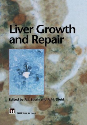 A. M. Diehl (u. a.) | Liver Growth and Repair | Taschenbuch | Englisch (2012)