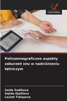Polisomnograficzne Aspekty Zaburze¿ Snu W Nadci¿Nieniu T¿Tniczym Saida Sadikova