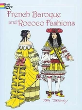 French Baroque and Rococo Fashions (Dover - Paperback, by Tom Tierney - Good
