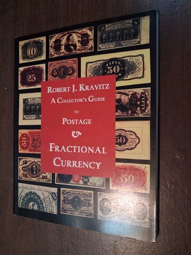 A Collector's Guide To Postage And Fractional Currency (The Pocket Change Of The