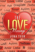 Jena Teer | The Love Message | Taschenbuch | Englisch (2017) | Westbow Press