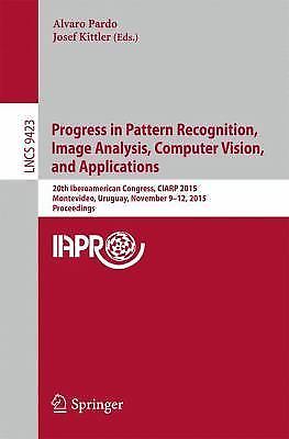 Lecture Notes in Computer Science Ser.: Progress in Pattern Recognition ...