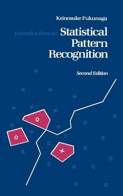 Introduction to Statistical Pattern Recognition (Computer Science & Scientif...