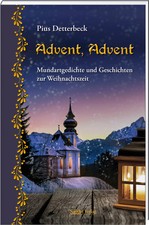 Advent, Advent | Mundartgedichte und Geschichten zur Weihnachtszeit | Detterbeck