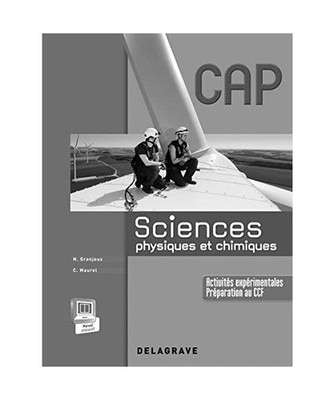 Sciences physiques et chimiques CAP industriels et tertiaires [2014] - Livre: Pr