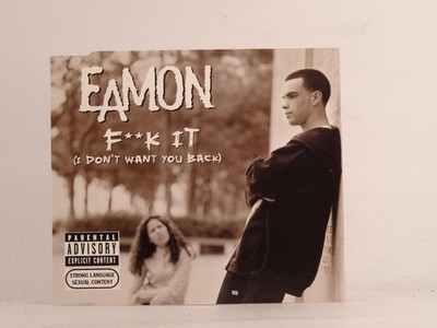 EAMON F**K IT (I DON'T WANT YOU BACK) (F57) 7 Track CD Single including Picture 