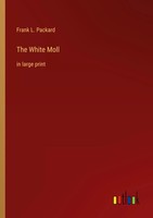Frank L. Packard | The White Moll | Taschenbuch | Englisch (2022)