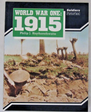 Soldiers fotofax, World War One: 1915 by Philip J. Haythornthwaite