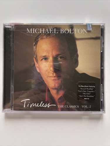 Timeless: The Classics Vol 2 Michael Bolton Compact Disc Neu Versiegelt