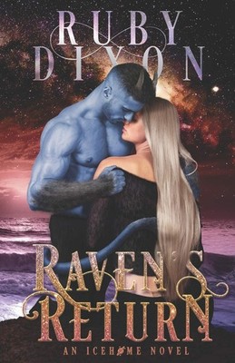 Raven's Return: A SciFi Alien Romance (Icehome)