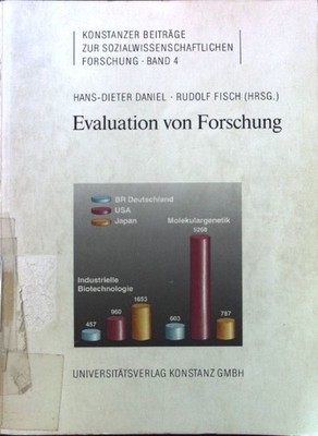 Evaluation von Forschung : Methoden, Ergebnisse, Stellungnahmen. Konstanzer Beit