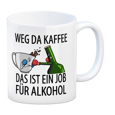 Weg da Kaffee das ist ein Job für Alkohol Kaffeebecher