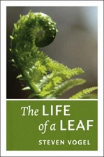 The Life of a Leaf Hardcover Steven Vogel
