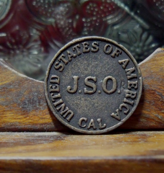 J. S. O.  CALIFORNIA   $5  TOKEN