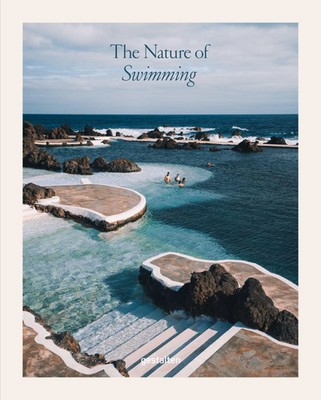 The Nature of Swimming (Updated Edition) | Gestalten (u. a.) | Buch | 256 S.