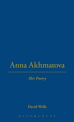 David Wells | Anna Akhmatova | Buch | Englisch (1996) | Gebunden