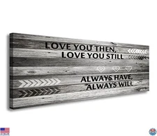 Large Love You Still Wall Art Canvas - Ready to Hang for Bedroom or Bathroom
