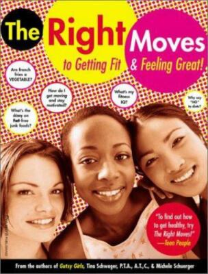 The Right Moves: to Getting Fit and Feeling Great