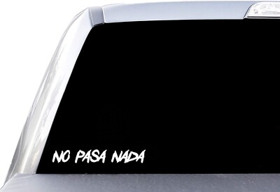 No Pasa Nada Window Vinyl Decal Sticker