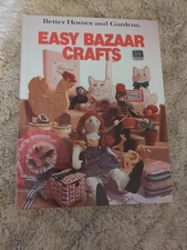 Better Homes and Gardens Easy Bazaar Crafts 1981 Hardcover Book