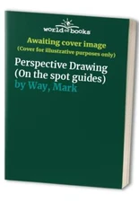 Perspective Drawing (On the spot guides) by Way, Mark Hardback Book The Fast