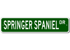 Springer Spaniel K9 Breed Pet Dog Lover Metal Street Sign - Aluminum