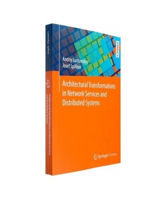 Architectural Transformations in Network Services and  Distributed Systems, Lunt