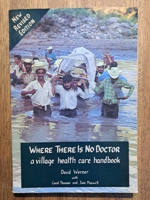 Werner WHERE THERE IS NO DOCTOR Village Health Care Handbook Revised 4th Print