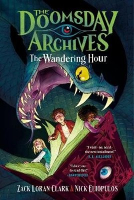 Zack Loran Clark The Doomsday Archives: The Wandering Hour (Taschenbuch)
