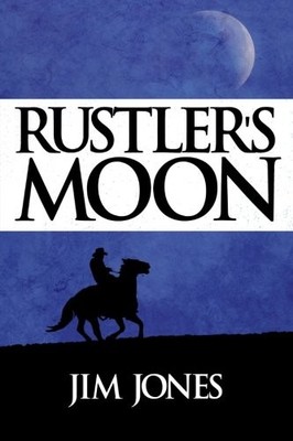 RUSTLER'S MOON By Jim Jones **Mint Condition**