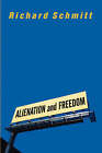 Alienation and Freedom by Richard Schmitt (Paperback, 2002)