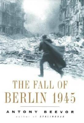 The Fall of Berlin 1945 - Hardcover By Beevor, Antony - GOOD