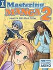 Mastering Manga 2: Level Up with Mark Crilley by Mark Crilley (Paperback, 2013)