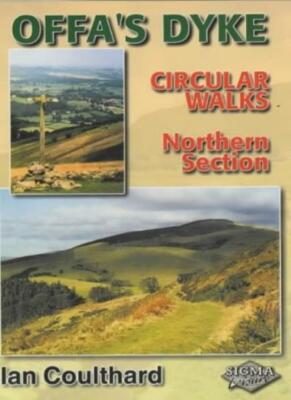 Offa's Dyke Circular Walks: Northern Section By Ian Coulthard