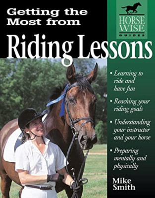 Getting the Most from Riding Lessons (Horse Wise Guides - Paperback NEW Smith, M