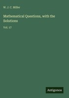 W. J. C. Miller | Mathematical Questions, With The Solutions | Buch | Englisch