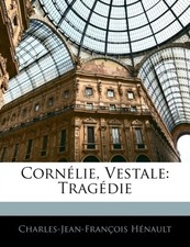 Hnault - Cornlie Vestale  Tragdie - paperback or softback - X555z