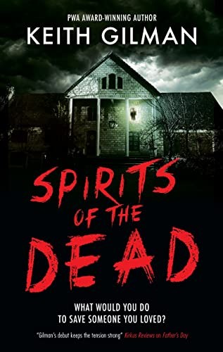 Spirits of the Dead by Keith Gilman 9781448311910 NEW Free UK Delivery - Image 7