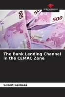The Bank Lending Channel In The Cemac Zone Gilbert Galibaka Taschenbuch Englisch