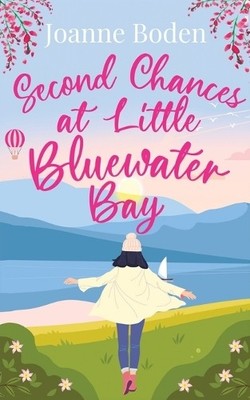 Joanne Boden Second Chances at Little Bluewater Bay (Taschenbuch)