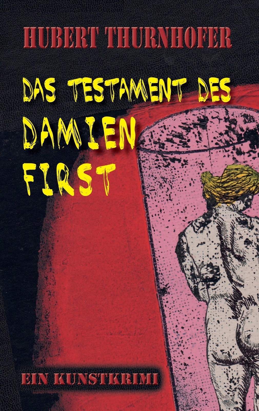 Thumbnail - Hubert Thurnhofer | Das Testament Des Damien First | Taschenbuch |