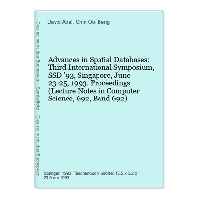 Advances in Spatial Databases: Third International Symposium, SSD '93, Singapore