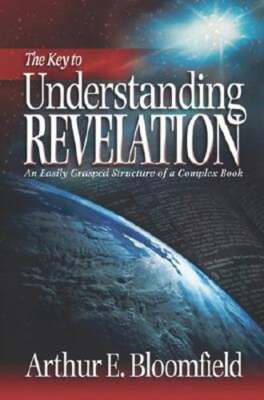 The Key to Understanding Revelation: An Easily Grasped Structure of a Complex